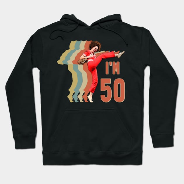 Sally Omalley I'm 50 Hoodie by Princessa